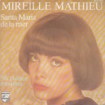 VINYLSINGLE * MIREILLE MATHIEU * SANTA MARIA DE LA MER * FRANCE 7