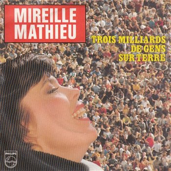 VINYLSINGLE * MIREILLE MATHIEU * TROIS MILLIARDS DE GENG SUR TERRE * FRANCE 7