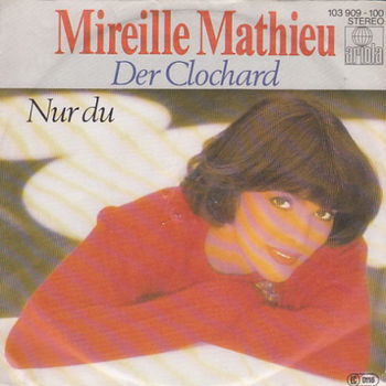 VINYLSINGLE * MIREILLE MATHIEU * DER CLOCHARD * GERMANY 7