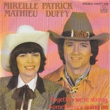 VINYLSINGLE * MIREILLE MATHIEU & PATRICK DUFFY * TOGETHER WE'RE STRONG  *  GERMANY    7"