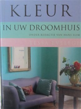 Kleur in uw droomhuis, Tessa Evelegh - 1