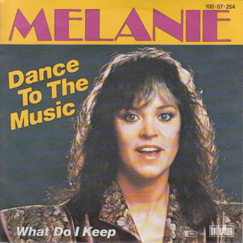 VINYLSINGLE * MELANIE * DANCE TO THE MUSIC * GERMANY 7