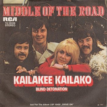 VINYLSINGLE * MIDDLE OF THE ROAD * KAILAKEE KAILAKO * GERMANY 7