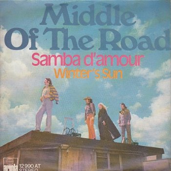 VINYLSINGLE * MIDDLE OF THE ROAD * SAMBA D'AMOUR * ITALY 7