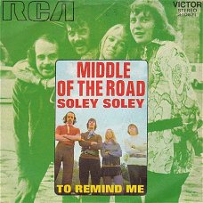 VINYLSINGLE  * MIDDLE OF THE ROAD  * SOLEY SOLEY    * SPAIN   7"
