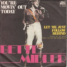 VINYLSINGLE  * BETTE MIDLER  * YOU'RE MOVIN' OUT TONIGHT   * ITALY     7"