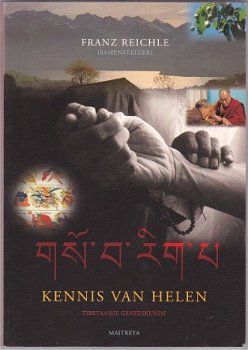 Franz Reichle (samenst.): Kennis van helen - Tibetaanse geneeskunde - 1