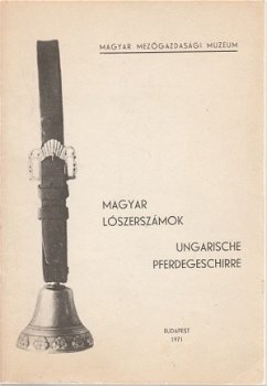 Ungarische Pferdegeschirre - Magyar Lószerszamok - 1