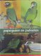 Papegaaien en parkieten uit Afrika, Azie en Zuid-Amerika, Dr.Thijs-Vriends - 1 - Thumbnail