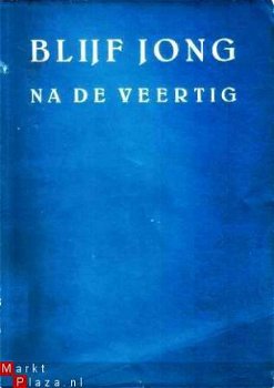 Blijf jong na de veertig - 1