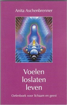 Anita Aschenbrenner: Voelen loslaten leven - 0