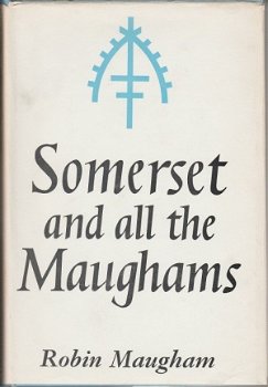 Robin Maugham; Somerset and all the Maughams - 1