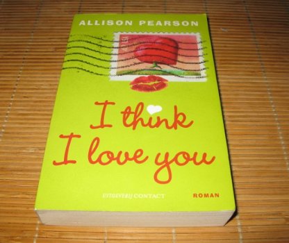 Allison Pearson - I think I love you (NL-talig) - 1