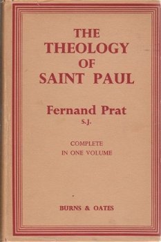 Fernand Prat; The theology of Saint Paul - 1