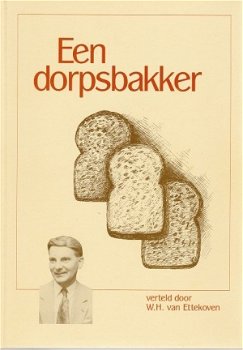 WH van Ettekoven; Een dorpsbakker - 1