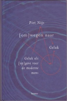 Piet Nijs: (Om)wegen naar Geluk - 1