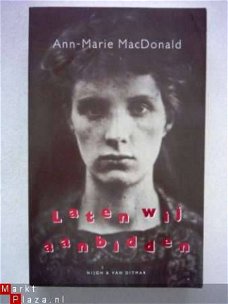 Ann-Marie MacDonald -Laten wij aanbidden