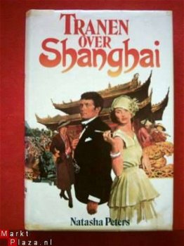 Natasha Peters - Tranen over Shanghai - 1