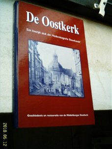 Geschiedenis en restauratie van de Middelburgse Oostkerk.