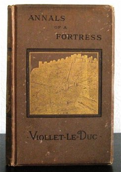Viollet-le-Duc 1875 Annals of a Fortress Vestingwerken - 1