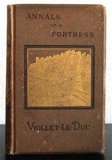 Viollet-le-Duc 1875 Annals of a Fortress Vestingwerken