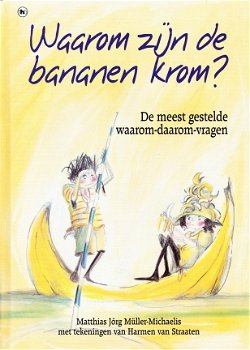 WAAROM ZIJN DE BANANEN KROM? - Matthias Jörg Müller-Michaelis - 1