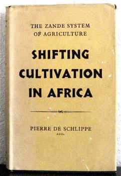 Shifting Cultivation in Africa HC Schlippe landbouw Afrika - 1