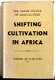 Shifting Cultivation in Africa HC Schlippe landbouw Afrika - 1 - Thumbnail