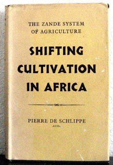 Shifting Cultivation in Africa HC Schlippe landbouw Afrika