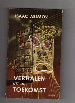 Verhalen uit de toekomstr - Isaac Asimov - 1