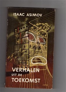 Verhalen uit de toekomstr - Isaac Asimov