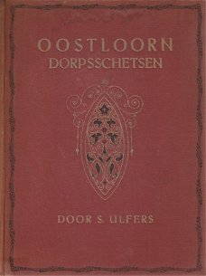 S.Ulfers ; Oostloorn, dorpsschetsen