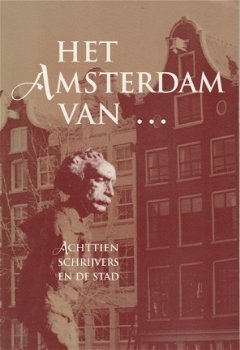 Het Amsterdam van ... Achttien schrijvers en de stad - 1