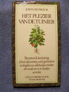 Het plezier van de tuinier  John Seymour