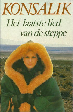 Konsalik, Heinz G. - Het laatste lied van de steppe - nr. 1
