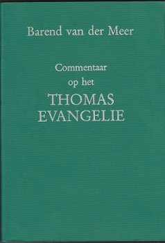 Barend van der Meer: Commentaar op het Thomas Evangelie - 1