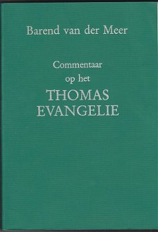 Barend van der Meer: Commentaar op het Thomas Evangelie