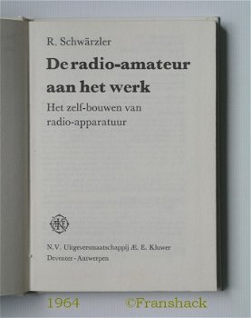 [1964] De Radio-amateur aan het werk, Schwärzler, Kluwer - 2