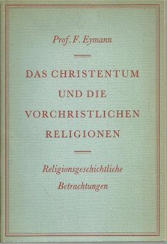 Das Christentum und die vorchristlichen Religionen - 1