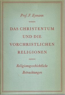 Das Christentum und die vorchristlichen Religionen