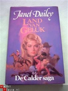 Janet Dailey - De Calder Saga - 4. Land van geluk