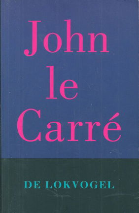 De de Lokvogel - Carré, John le - nr. 1