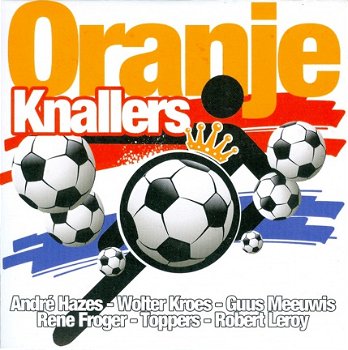 CD Oranje Knallers (voetbalhits WK 2010) - 1