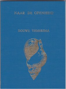 Douwe Tiemersma: Naar de openheid