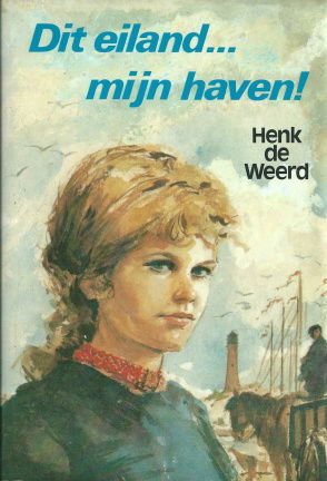 Weerd, Henk de - Dit eiland... mijn haven! - nr. 1