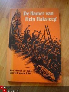 De hamer van Hein Haksteeg door P. de Zeeuw
