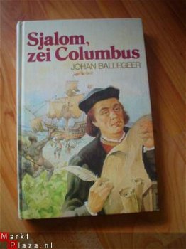 Sjalom, zei Columbus door Johan Ballegeer - 1