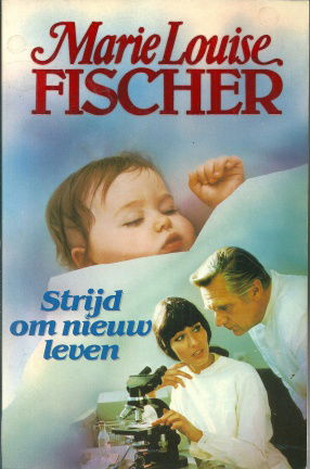 Fischer, Marie Louise - Strijd om nieuw leven - nr. 1