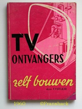 [1960] TV-ontvangers zelf bouwen, Vijzelaar, Wimar. - 1