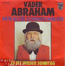 VINYLSINGLE * VADER ABRAHAM * SO'N ALTER SCHUNKELWALZER * GERMANY 7"